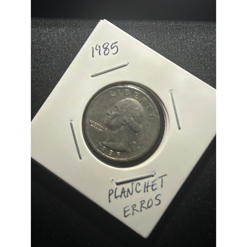 1985 Quarter Planchet Error‎ Coin Liberty In God We Trust Rare Collectible (820)